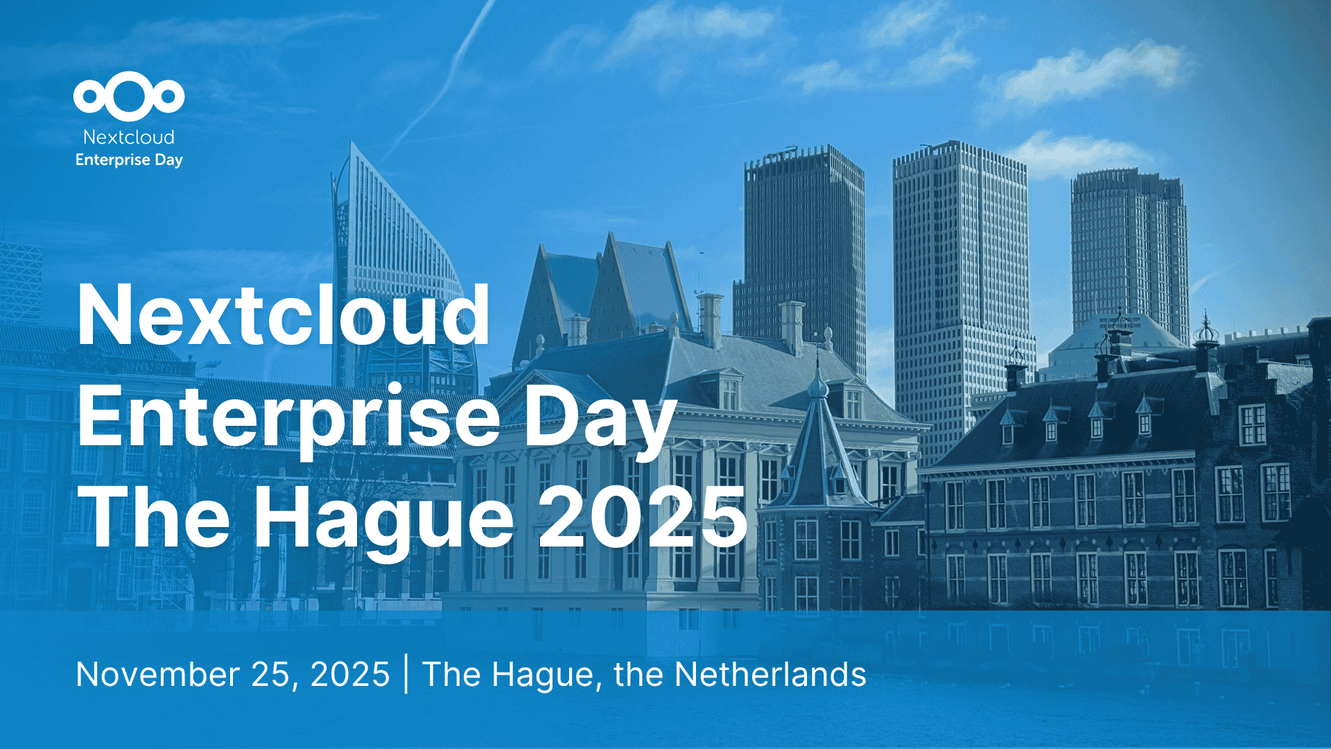 Nextcloud Enterprise Day The Hague 2025 Nextcloud Enterprise Day The Hague 2025